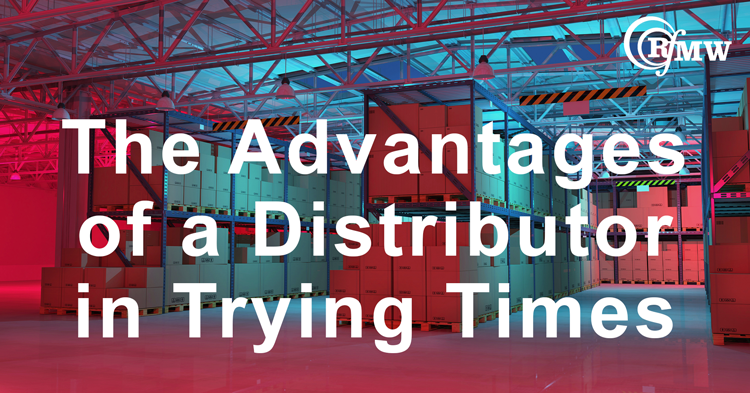 The Advantages of a Distributor in Trying Times 
