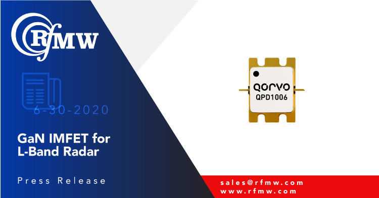 The Qorvo QPD1006 GaN IMFET provides 450 Watts of pulsed RF power from 1.2 to 1.4 GHz